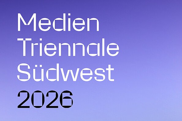 Medien Triennale Südwest 2026